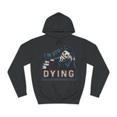 I Am Stu Dying   Unisex College Hoodie - Stylish & Cosy for Campus Life